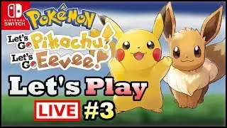 Pokémon: Let's Go, Pikachu! and Let's Go, Eevee! - LIVESTREAM! - Let's Play Part 3 (Nintendo Switch)