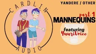 ASMR Voice: Mannequins (Part 1) [M4F] [Collab with YuuriVoice!] [Yandere] [Stalker] [Obsession]