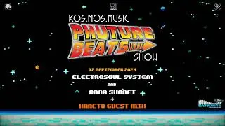 Electrosoul System x Anna Sunnet + Haneto guest mix - Phuture Beats Show 12.09.24 (voiceless)