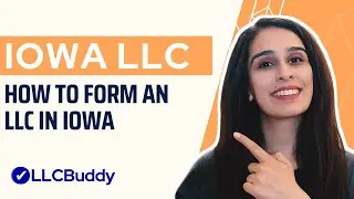 How to Form an LLC in Iowa (Step by Step Guide) | Iowa LLC 2024 Setup