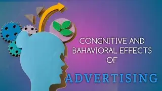 cognitive and behavior effects of advertising.  presented by students
