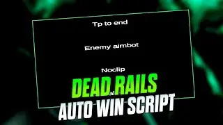 New Dead Rails Script |  OP Auto Win 🤑,  Keyless  *UNPATCHED*