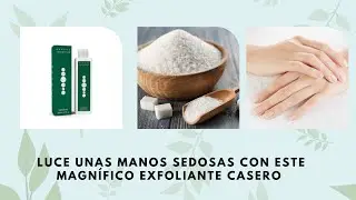 CONSIGUE unas MANOS SEDOSAS con este MAGNIFICO EXFOLIANTE CASERO| Melodia de Luna