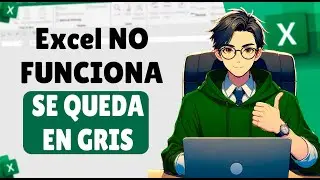 Como solucionar cuando un Archivo de Excel se queda en Gris al abrirlo y Excel no Responde