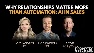 AI in Sales: Why Relationships Matter More Than Automation (w/ Scott Barghaan)