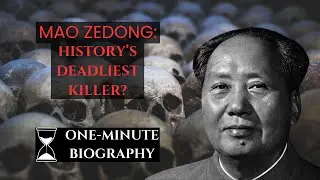 Mao Zedong - History's Deadliest Dictator?