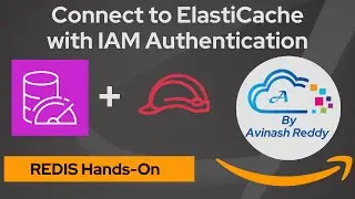 Connect to Elasticache Redis with IAM Authentication | IAM Authentication for Redis