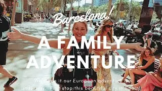 Daily Series EP 14- We made it!  Barcelona with my family!