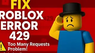 Roblox Error Code 429  Fix | How To Solve Roblox Too Many Requests Problem