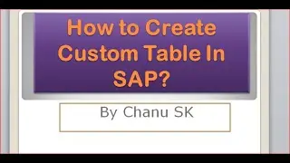 How to create Custom Table(Z or Y Tables in SAP)| Table creation in 5 Min