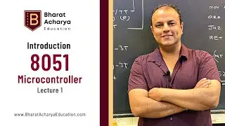 Introduction to 8051 Microcontroller | Part 1 | Bharat Acharya Education