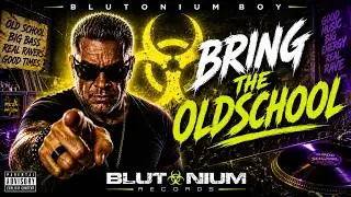 Blutonium Boy - Bring The Oldschool (BLU-319)