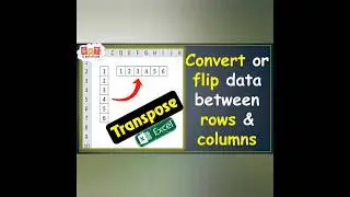 How to transpose data in Excel from horizontal to vertical? 