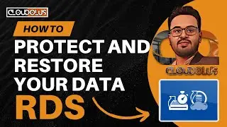 Amazon RDS Backup and Recovery | How to Protect and Restore Your Data