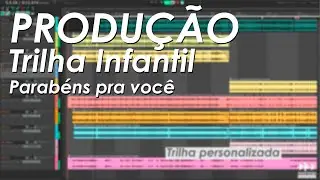 Produção de Trilha Infantil - Parabéns pra você! | @sounddesignxp