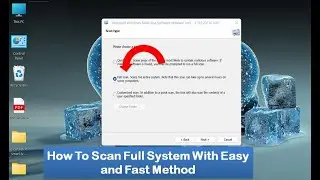 How To Scan Full System With Easy and Fast Method