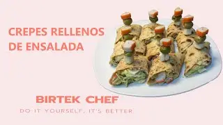 CREPES RELLENOS DE ENSALADA - BIRTEK CHEF