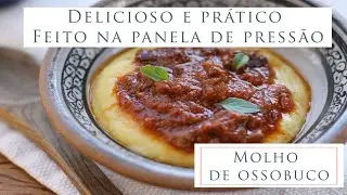 MOLHO DE OSSOBUCO na panela de pressão / Cozinha da Ló