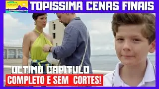 TOPÍSSIMA – Último Capitulo Completo e Sem Cortes, capítulo 150, terça, 24 de agosto