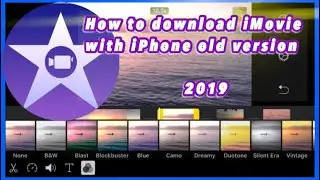 How to download iMovie with old version on iPhone 2020