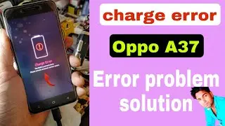Oppo a37 charge error problem solution Error 2021