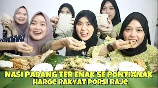 MUKBANG NASI PADANG PORSI KULI ! TERENAAK SE PONTIANAK !!