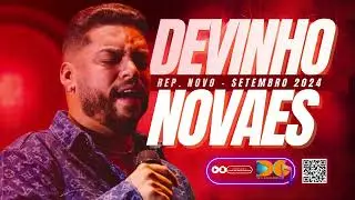DEVINHO NOVAES - SETEMBRO 2024 (REPERTÓRIO NOVO)