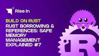Rust Borrowing & References: Safe Memory Management Explained #7 | Build on Rust