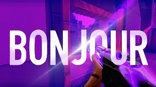 ''BONJOUR'' (Valorant Montage)
