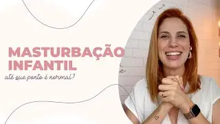 Até que ponto a masturbação infantil é normal?