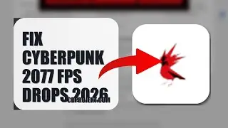 How To Fix Cyberpunk 2077 FPS Drops 2026 (FULL TUTORIAL)