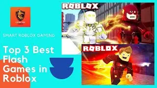 Top 3 Best Flash Games in Roblox