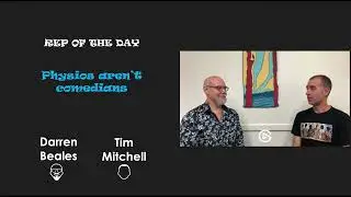 Rep of the day 5 - Physios aren't comedians