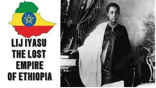 “Lij Iyasu – The Lost Empire”of Ethiopia