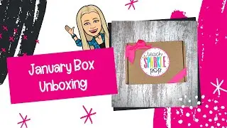 January 2021 Unboxing - TEACH SPARKLE POP