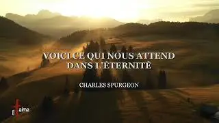 VOICI CE QUI NOUS ATTEND DANS L'ÉTERNITÉ