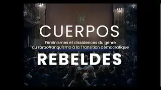 28e Cinespaña - Bande-annonce Cycle Cuerpos rebeldes