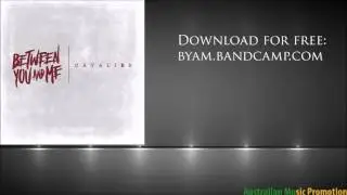 Between You & Me - Cavalier