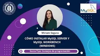 SocraTips - Cómo instalar MySQL Server y MySQL Workbench en Windows - SocraTech