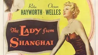 Mr. Londell's Wednesday Night Noir Presents: The Lady From Shanghai 1947 (commentary only)