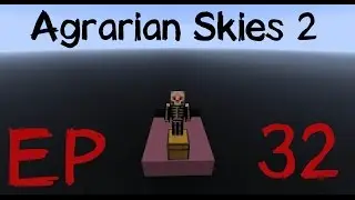 Let's Play : Agrarian skies 2 : EP 32 : Technology Is Magic