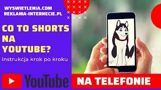 Co to są SHORTS na Youtube. Nowy format filmów na YOUTUBE. Co to jest i jak publikować filmy SHORTS.