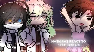 HASHIRAS REACT TO HASHIRA TRAINING ARC | DEMON SLAYER | GACHA CLUB 2/3