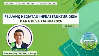 Peluang Kegiatan Infrastruktur Dana Desa Tahun 2024 bagian 1