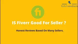 Is Fiverr Good For Sellers  ? Honest Fiverr Reviews based on seller .