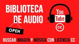 🍏  Buscar videos y musica con Licencia CC | Tutorial Biblioteca Audio YouTube