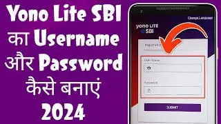 Yono Lite SBI username aur password kaise banaye 2024 | Yono Lite SBI new user registration 2024