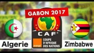 Algeria vs. Zimbabwe 2017 - الجزائر 2 زيمبابوي 2 كأس الأمم الإفريقية