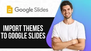 How to Import Themes to Google Slides