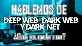 Hablemos de la DEEP WEB, DARK WEB y DARKNET ¿Qué es cada una? |AndyStifler97